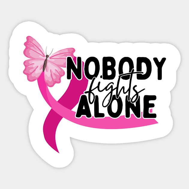 Nobody Fights Alone Breast Cancer Warrior Butterflies Pink Ribbon Women Sticker by William